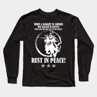 Medieval Knight Rust In Peace Pun Shirt Teacher Archeologist Long Sleeve T-Shirt